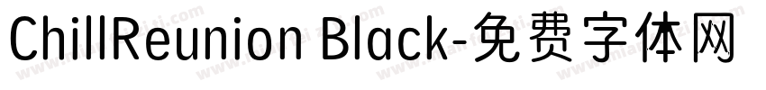 ChillReunion Black字体转换